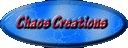 CHAOS CREATIONS